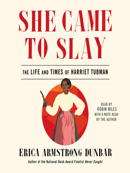 Title details for She Came to Slay by Erica Armstrong Dunbar - Wait list